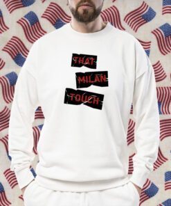 That Milan Touch TShirt