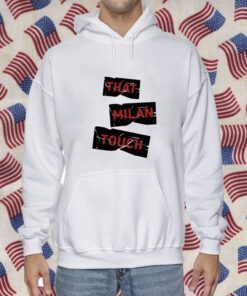 That Milan Touch TShirt