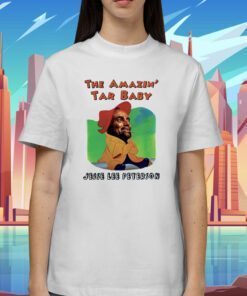 The Amazin Tar Baby Jesse Lee Peterson Shirts