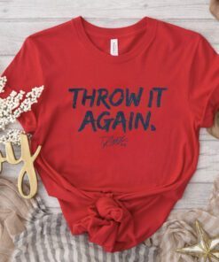 Throw It Again 2023 Shirts