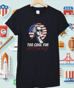 Too Cool For British Rule Retro TShirt