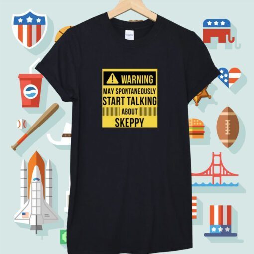 Warning May Spontaneously Start Talking About Keppy Tee Shirt