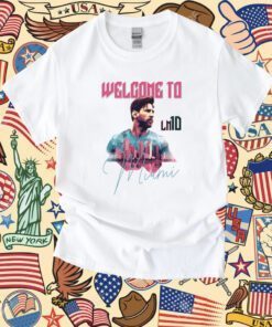 Welcome to Inter Miami Lionel Messi GOAT ShirtsWelcome to Inter Miami Lionel Messi GOAT Shirts