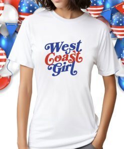West Coast Girl Shirts