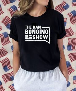 Dan Bongino The Bongino Show Shirts