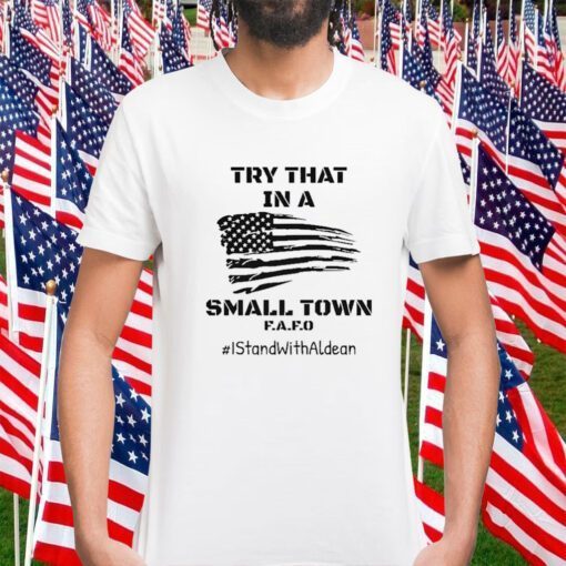 Try That In A Small Town 2023 TShirt