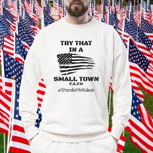 Try That In A Small Town 2023 TShirt