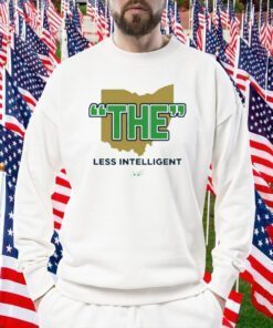 The Less Intelligent Gift T-Shirt