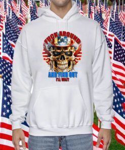 Skull Fuck Around And Find Out I’ll Wait USA Flag Retro Shirt