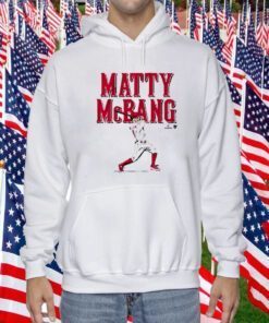 MATT MCLAIN: MATTY MCBANG T-SHIRTS