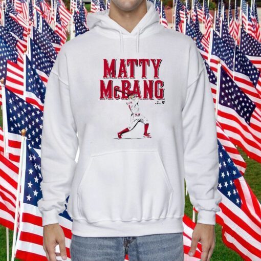 MATT MCLAIN: MATTY MCBANG T-SHIRTS