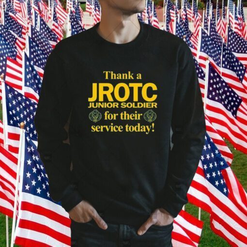 Thank A Jrotc Junior Soldier For Their Service Today Tee Shirt