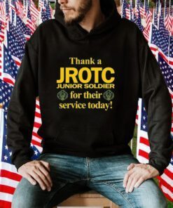 Thank A Jrotc Junior Soldier For Their Service Today Tee Shirt