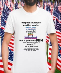 That Go Hard I Respect All People Whether You're Trans Straight Gay Bisexual Gift Shirt