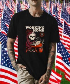 Grim Reaper working from home funny shirt