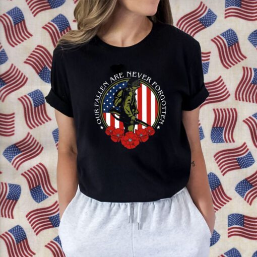 Our Fallen Are Never Forgotten USA Flag Tee Shirt