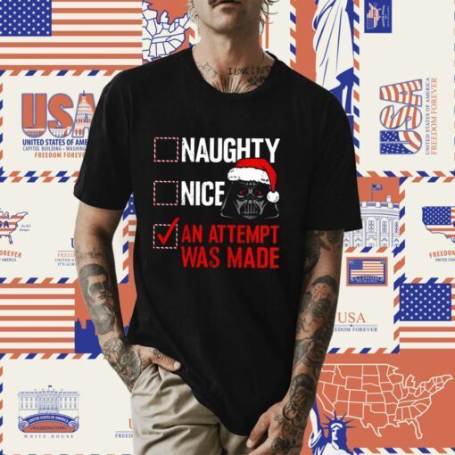 An Attempt Was Made Naughty Or Nice Darth Vader Star Wars Tee Shirt