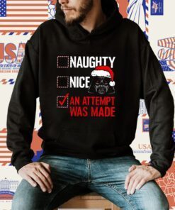 An Attempt Was Made Naughty Or Nice Darth Vader Star Wars Tee Shirt