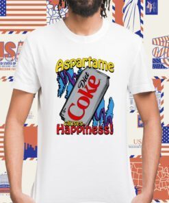 Aspartame Diet Coke Causes Happiness Classic Shirt