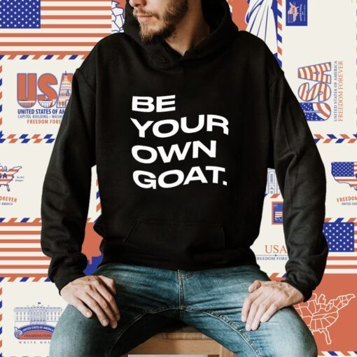 Be Your Own Goat 2023 Shirt