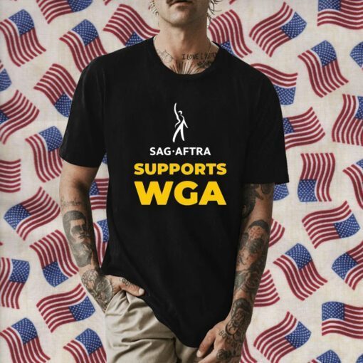 Sag Aftra Supports Wga Official Shirt