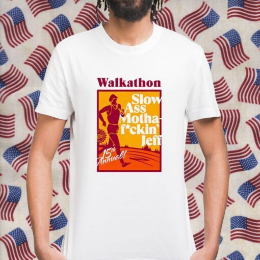 Memorial Walkathon Slow Ass Motha Fuckin Jeff 15Th Annual Tee Shirt