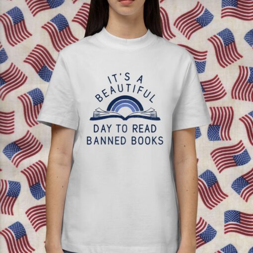 It's A Beautiful Day To Read Banned Books Official T-Shirt