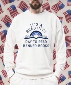 It's A Beautiful Day To Read Banned Books Official T-Shirt