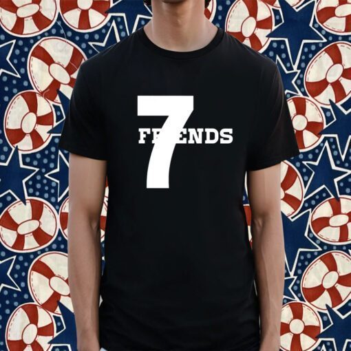 Seven Great Friends Gift Shirt