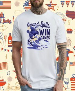 Ground Balls Win Games Tee Shirt