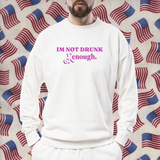 I’m Not Drunk Kenough Barbie Shirt