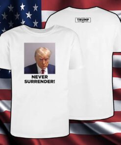 Trump 2024 Never Surrender Unisex Shirt