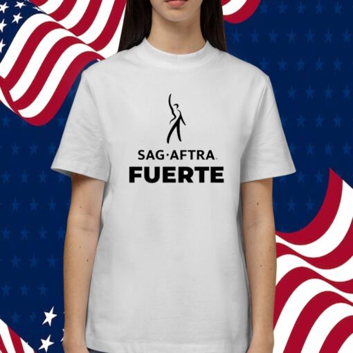 Sag Aftra Fuerte Tee Shirt