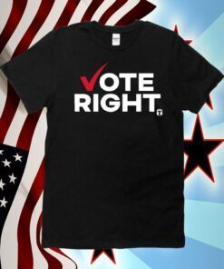 Vote Right Shirt