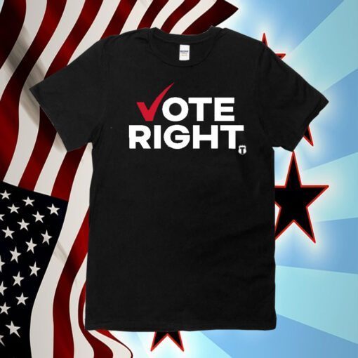 Vote Right Shirt