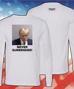 Trump 2024 Never Surrender Men Shirt