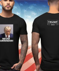 Trump 2024 Never Surrender Men Shirt