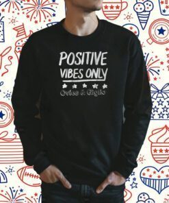 OVIES + GIGLIO PODCAST: POSITIVE VIBES ONLY 2023 SHIRT