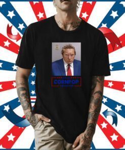 Trump Mugshot Re-Elect Cornpop One Bad Dude Shirt