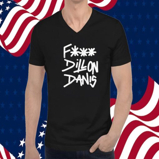 Fuck Dillon Danis Tee Shirt