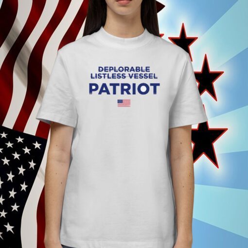 Trump Make America Great Again 2024 Deplorable Listless Vessel Patriot T-Shirt