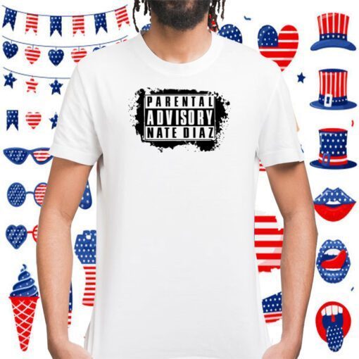 Parental Advisory Nate Diaz T Shirt