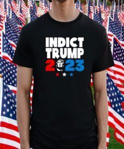 Indict Trump Gift Tee Shirt