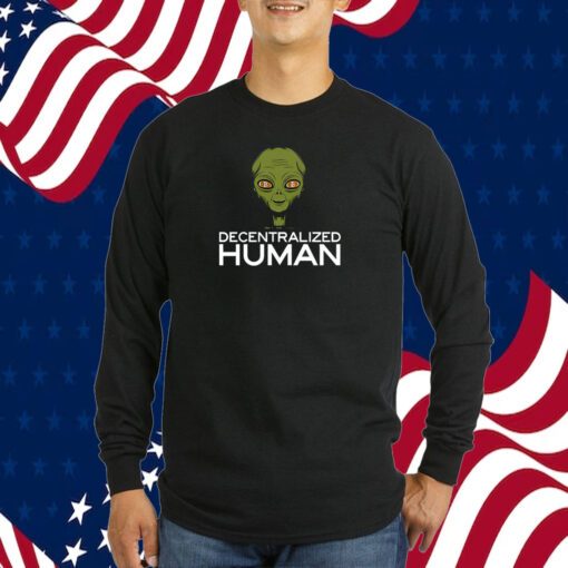 Alien Decentralized Human Shirt