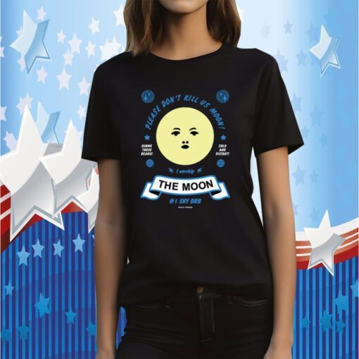 Arcane Bullshit Please Don't Kill Us Moon TShirt