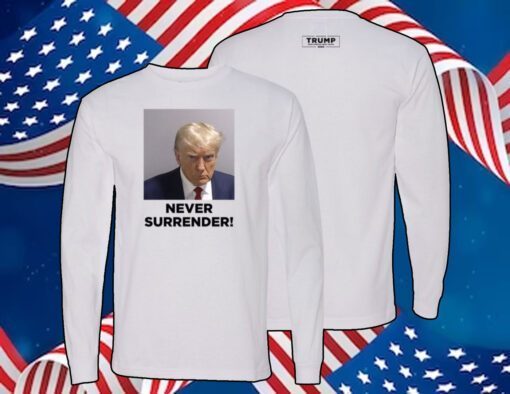 Trump 2024 Never Surrender T-Shirt