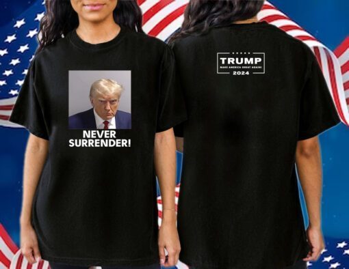 Trump 2024 Never Surrender T-Shirt