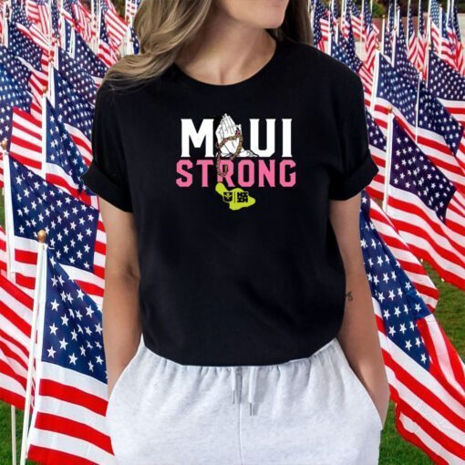 MAUI STRONG, PRAY FOR MAUI SHIRT