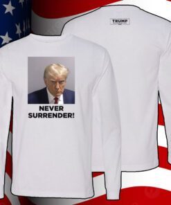 Donald Trump Never Surrender Shirt