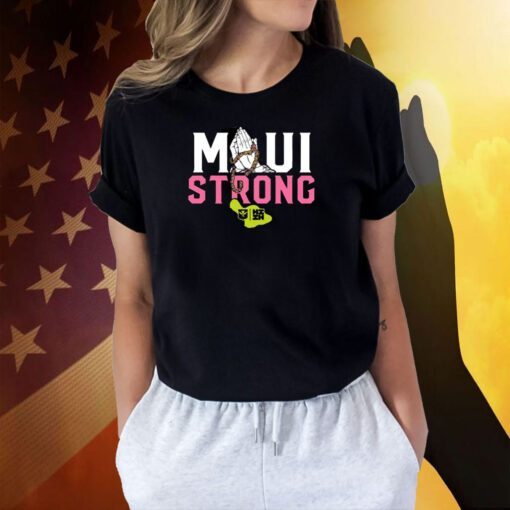 MAUI STRONG SHIRTS